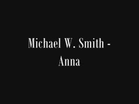 Michael W. Smith » Michael W. Smith - Anna