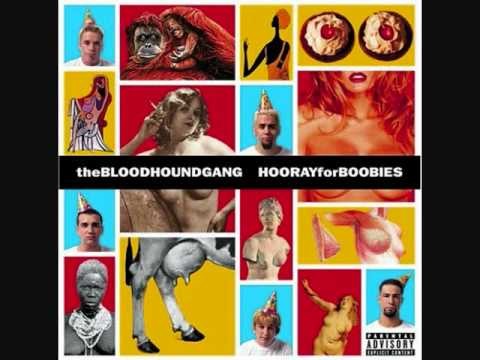 Bloodhound Gang » The Bad Touch-Bloodhound Gang-Hooray for Boobies