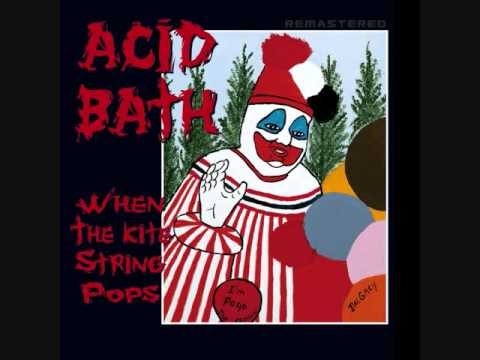 Acid Bath » Acid Bath  "The Blue" & "Tranquilized" +Lyrics