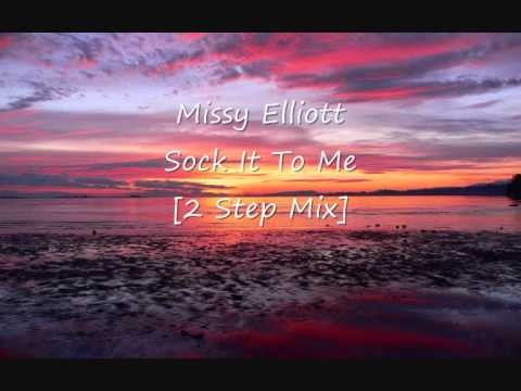 Missy Elliott » Missy Elliott - Sock It To Me [2 Step Mix]