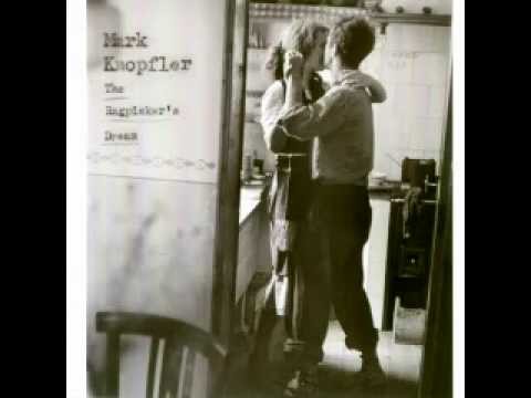 Mark Knopfler » Mark Knopfler - Why Aye Man + lyrics