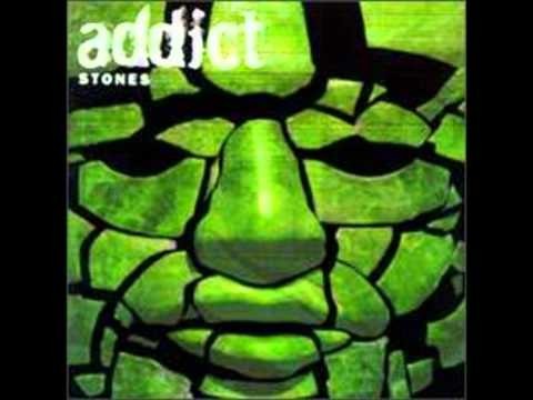 Addict » Addict - Stones