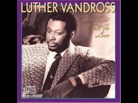 Luther Vandross » Luther Vandross - The Night I Fell In Love
