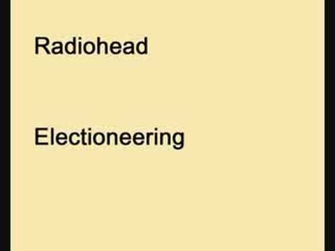 Radiohead » Radiohead - Electioneering