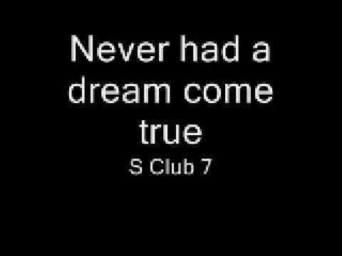 S Club 7 » Never had a dream come true lyrics - S Club 7