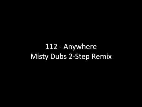 112 » 112 - Anywhere (Misty Dubs 2-Step Remix) UKG [HD]