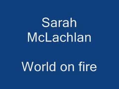 Sarah McLachlan » Sarah McLachlan - World On Fire