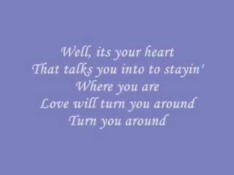 Kenny Rogers » Kenny Rogers - Love Will Turn You Around w/ lyrics
