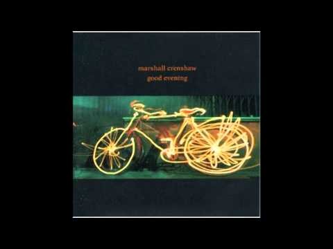 Marshall Crenshaw » Marshall Crenshaw Whatever Way The Wind Blows (HQ)