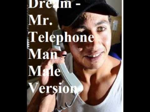 Dream » New Dream - Mr. Telephone man male version