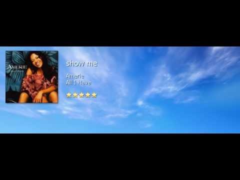 Amerie » Amerie (HQ) - Show Me (Neo Soul) Lyrics